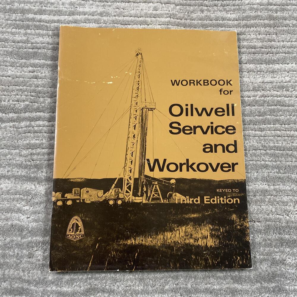Vintage 1981 Workbook Primer Of Oilwell Service Workover 3rd Ed PB Whalen